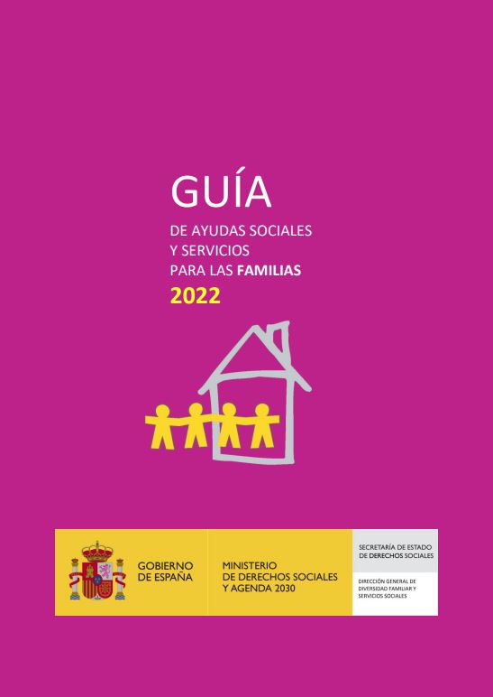 GUÍA DE AYUDAS SOCIALES Y SERVICIOS PARA LAS FAMILIAS 2022